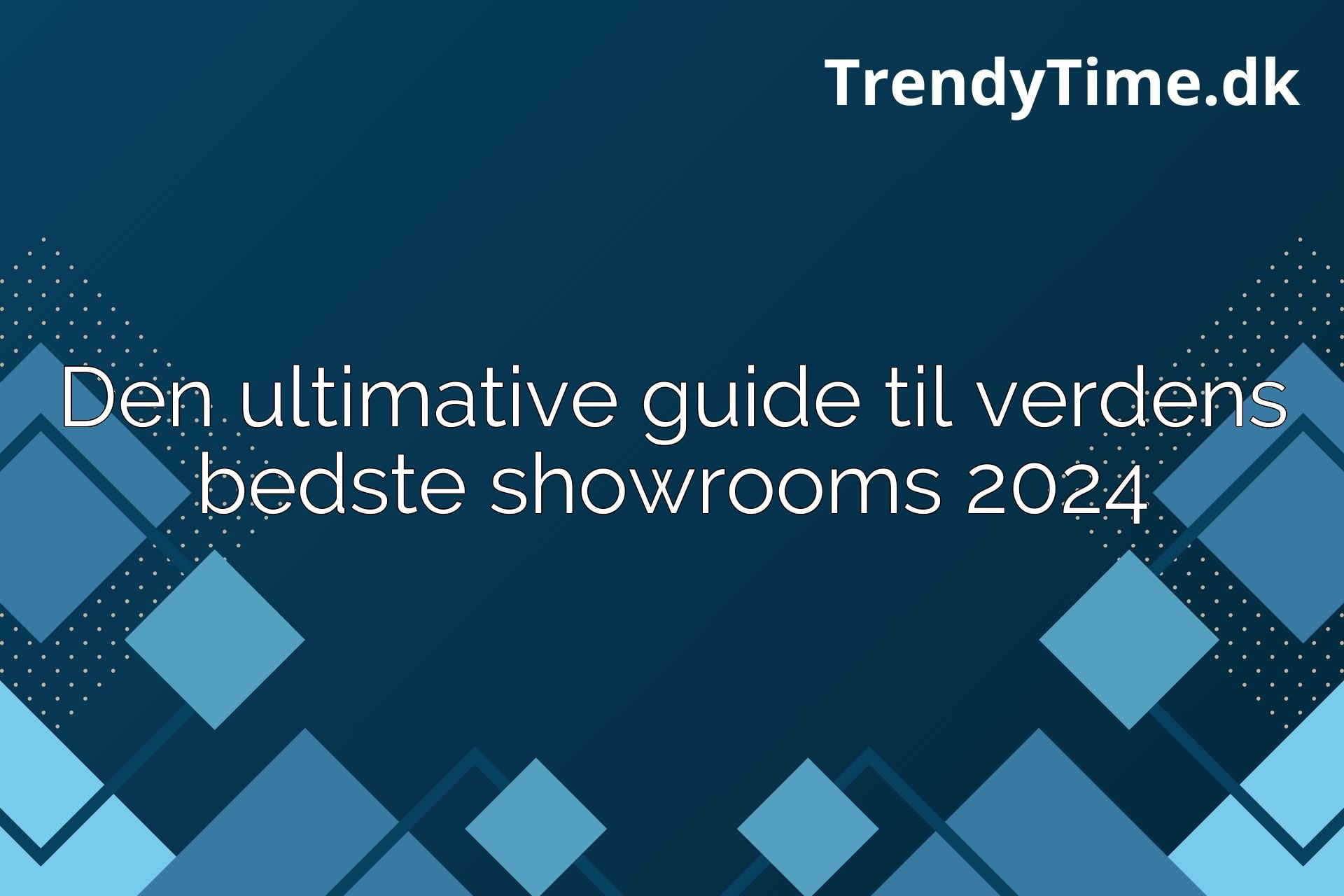 Den ultimative guide til verdens bedste showrooms 2024