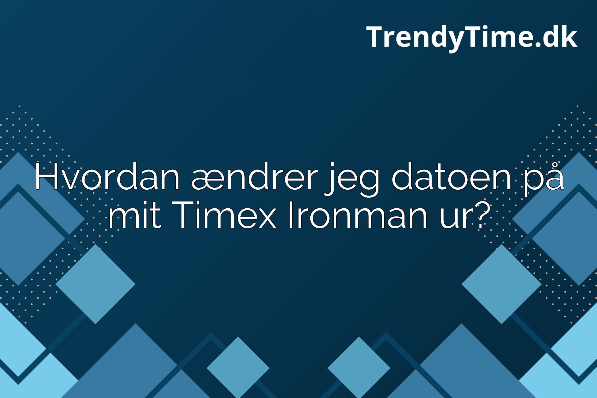 Hvordan ændrer jeg datoen på mit Timex Ironman ur?